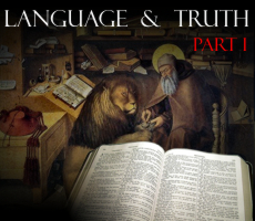 Language and Truth (Part I)